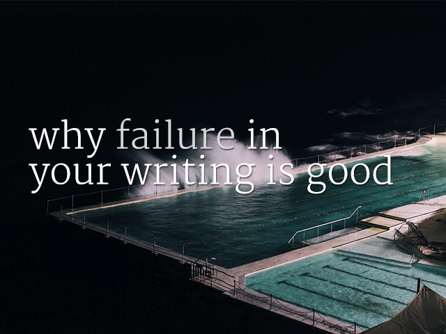 kegagalan itu baik untuk penulis