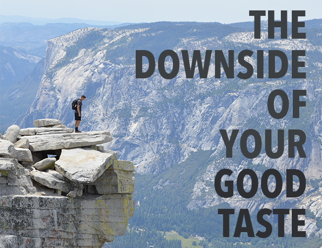 Buona scrittura: il lato negativo del tuo buon gusto