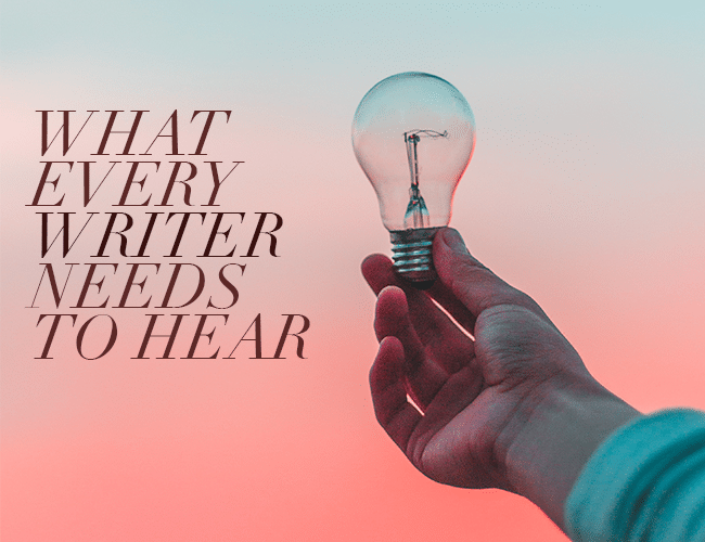 每個作家都需要聽到什麼