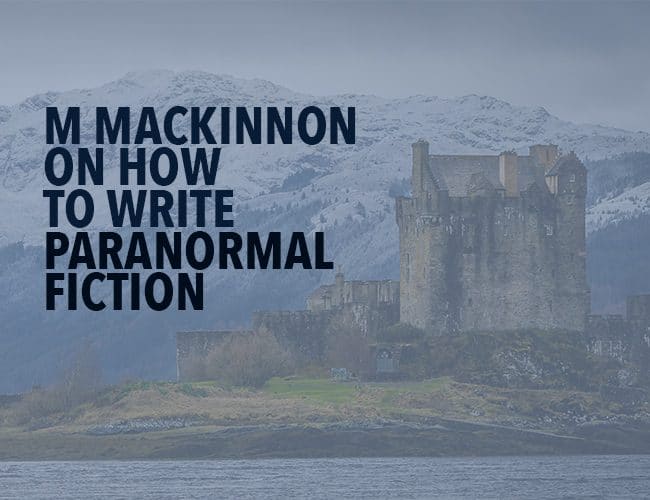 M MacKinnon sur la façon d'écrire une fiction paranormale