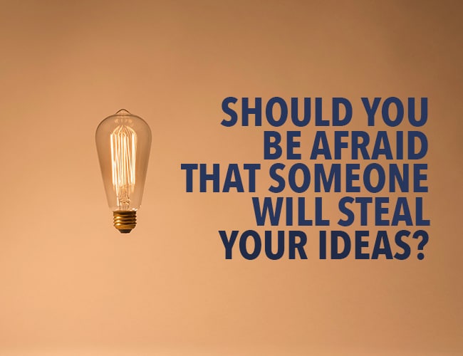 Rubare idee: dovresti aver paura che qualcuno rubi le tue idee?