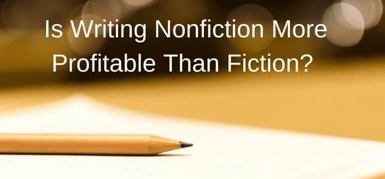 Is writing nonfiction books more profitable than fiction