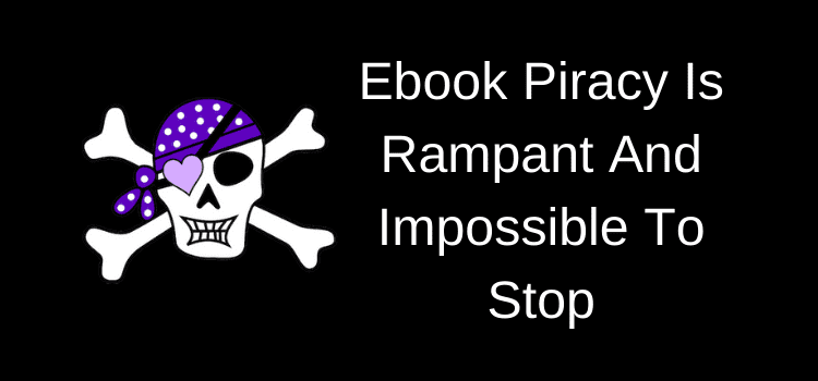 E-kitap korsanlığı çok yaygın ve şimdi durdurmak imkansız Ebook Piracy Is Impossible To Stop
