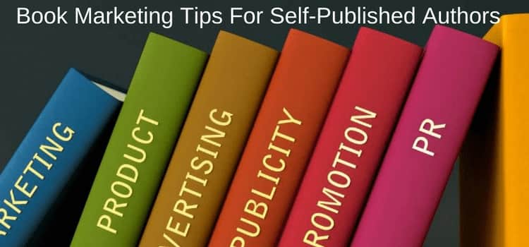 Kendi Yayınını Yapan Yazarlar İçin Kitap Pazarlama İpuçları Marketing Tips For Self Published Authors