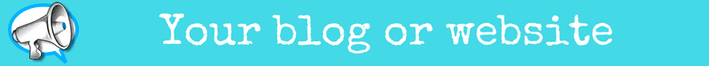 Your blog or website