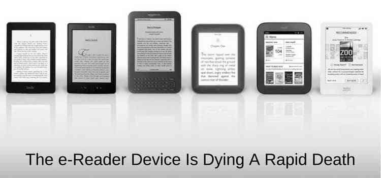The Ereader Device Is Dying A Rapid Death