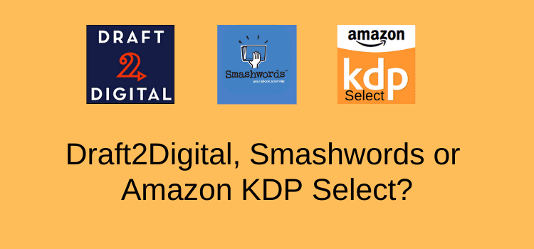 smashwords vs draft2digital and KDP