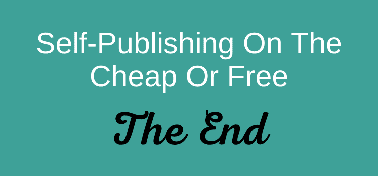 無料または格安での自費出版 Self-publishing on the cheap