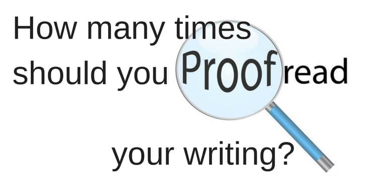 你應該校對多少次 proofread your writing