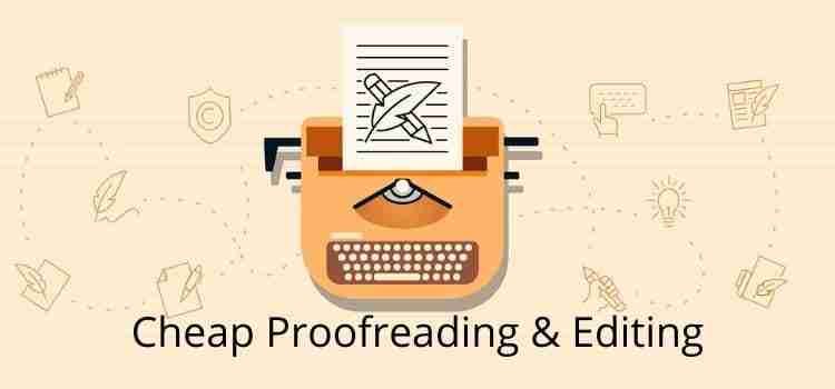 安価な校正と編集 Cheap Proofreading or Editing