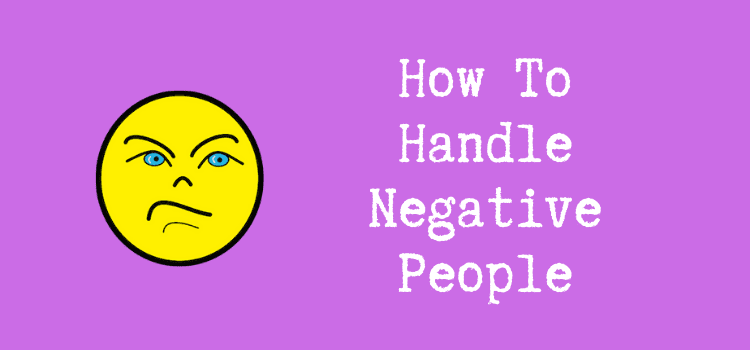 Негативные люди и как бороться с критикой Handle Negative People