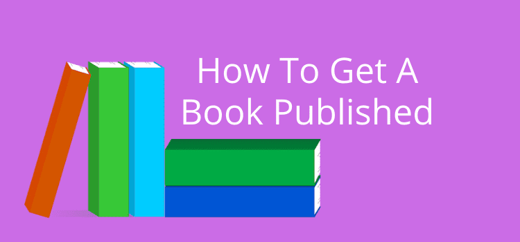 Cum se publică o carte How To Get Your Book Published