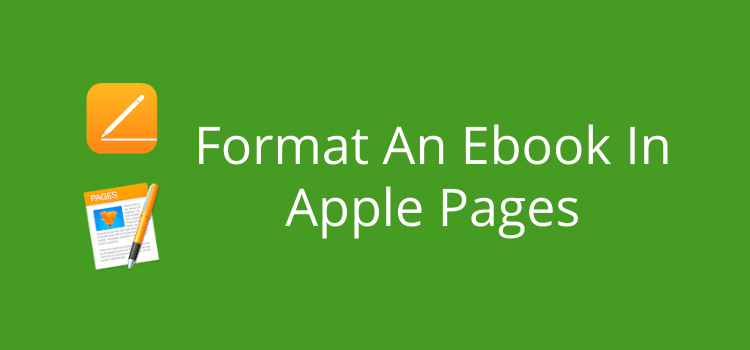 Apple Pages で電子ブックをフォーマットする Format An Ebook In Apple Pages