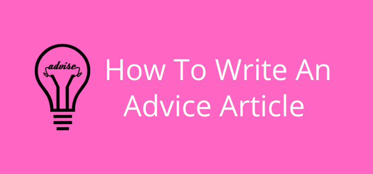 如何撰写建议文章 How To Write An Advice Article
