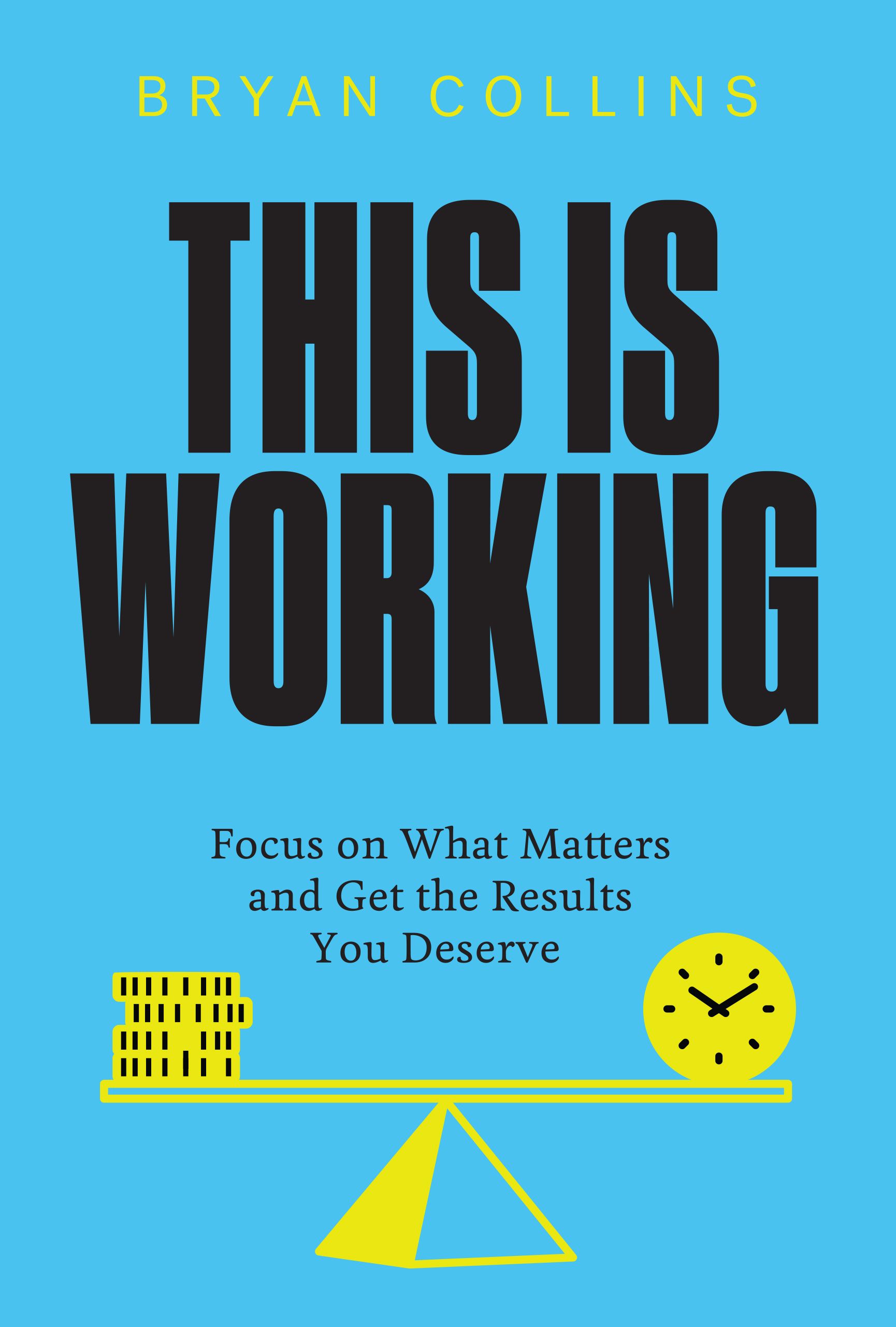 Lihat buku saya Ini Berhasil: Fokus pada Apa yang Penting dan Dapatkan Hasil yang Layak Anda Dapatkan