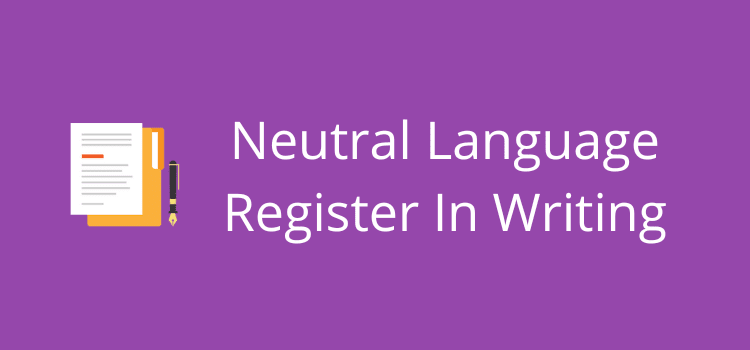 Нейтральный язык Регистрация в письменной форме Neutral Language Register In Writing