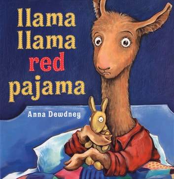 Llama Llama Kırmızı Pijama, Anna Dewdney