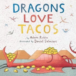 Dragons Love Tacos de Adam Rubin