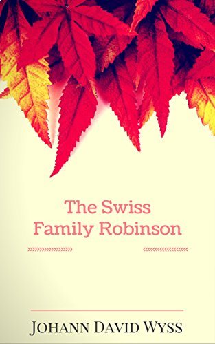 La famille suisse Robinson, de Johann David Wyss