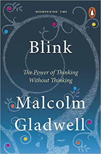 Blink : Le pouvoir de penser sans penser par Malcolm Gladwell