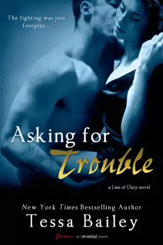 Asking for Trouble (A Line of Duty Cartea 4)