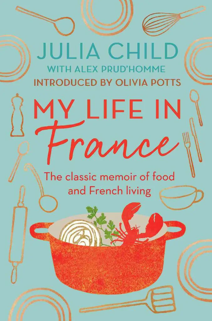 Julia Child의 My Life In France 책 표지